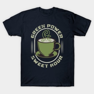 Green Power Sweet Hour Matcha Tea Gift T-Shirt